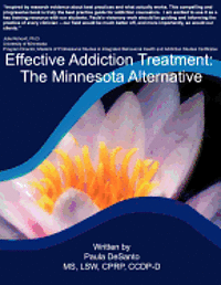 bokomslag Effective Addiction Treatment: The Minnesota Alternative