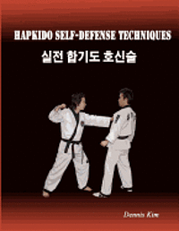 bokomslag Hapkido Self-defense Techniques: self-defense techniques, mixed martial arts, Taekwondo, Judo, Jiujitsu, kungfu