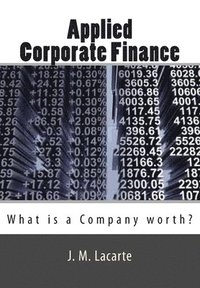 bokomslag Applied Corporate Finance: What is a Company worth?