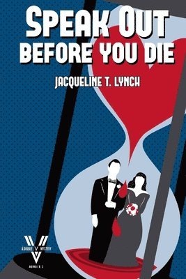 Speak Out Before You Die: A Double V Mystery 1