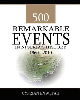 bokomslag 500 Remarkable Events in Nigeria's History 1960-2010