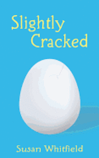 Slightly Cracked
