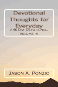 bokomslag Devotional Thoughts for Everyday: A 90 Day Devotional, Volume IV
