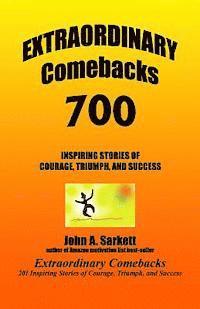 bokomslag Extraordinary Comebacks 700: 700 inspiring stories of courage, triumph, and success