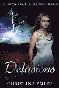 bokomslag Delusions: Book Two In The Affinity Series