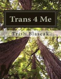 bokomslag Trans 4 Me: The Ultimate Guide to Health and Wellbeing