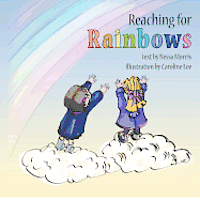 Reaching for Rainbows 1