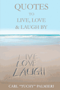 bokomslag Quotes to Live, Love and Laugh By