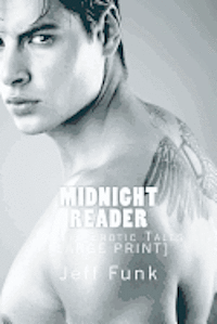 Midnight Reader: Twelve Erotic Tales [LARGE PRINT]