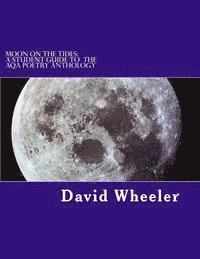 David Wheeler - Moon on the Tides: A Student Guide to the AQA Poetry Anthology, Häftad