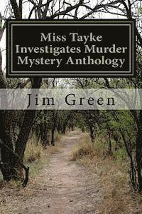 Jim Green - Miss Tayke Investigates Murder Mystery Anthology: 12 Books in One Volume, Häftad