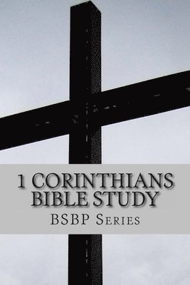 1 Corinthians Bible Study- BSBP series 1