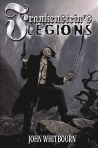 bokomslag Frankenstein's Legions