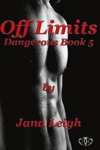 bokomslag Off Limits: Dangerous Series Book 5: Dangerous Series