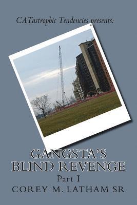 Gangsta's Blind Revenge Part I 1