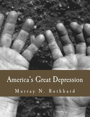 America's Great Depression (Large Print Edition) 1