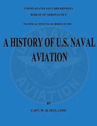 bokomslag A History of U.S. Naval Aviation: Technical Note No. 18, Series of 1930