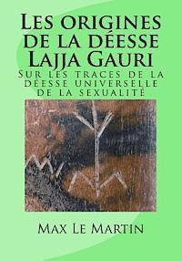 bokomslag Les origines de la déesse Lajja Gauri: Sur les traces de la déesse universelle de la sexualité