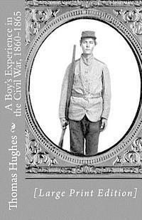 bokomslag A Boy's Experience in the Civil War, 1860-1865 [Large Print Edition]