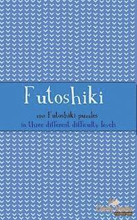 bokomslag Futoshiki: 100 Futoshiki Puzzles in three different difficulties