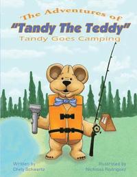 bokomslag The Adventures of "Tandy The Teddy": Tandy Goes Camping