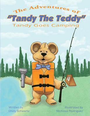 The Adventures of 'Tandy The Teddy': Tandy Goes Camping 1