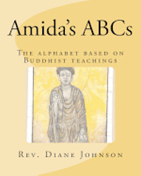 bokomslag Amida's ABCs: An alphabet book based on Buddhist teachings.