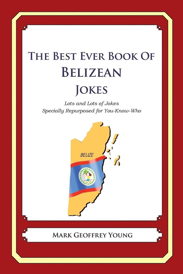 Mark Geoffrey Young - Best Ever Book of Belizean Jokes, Häftad