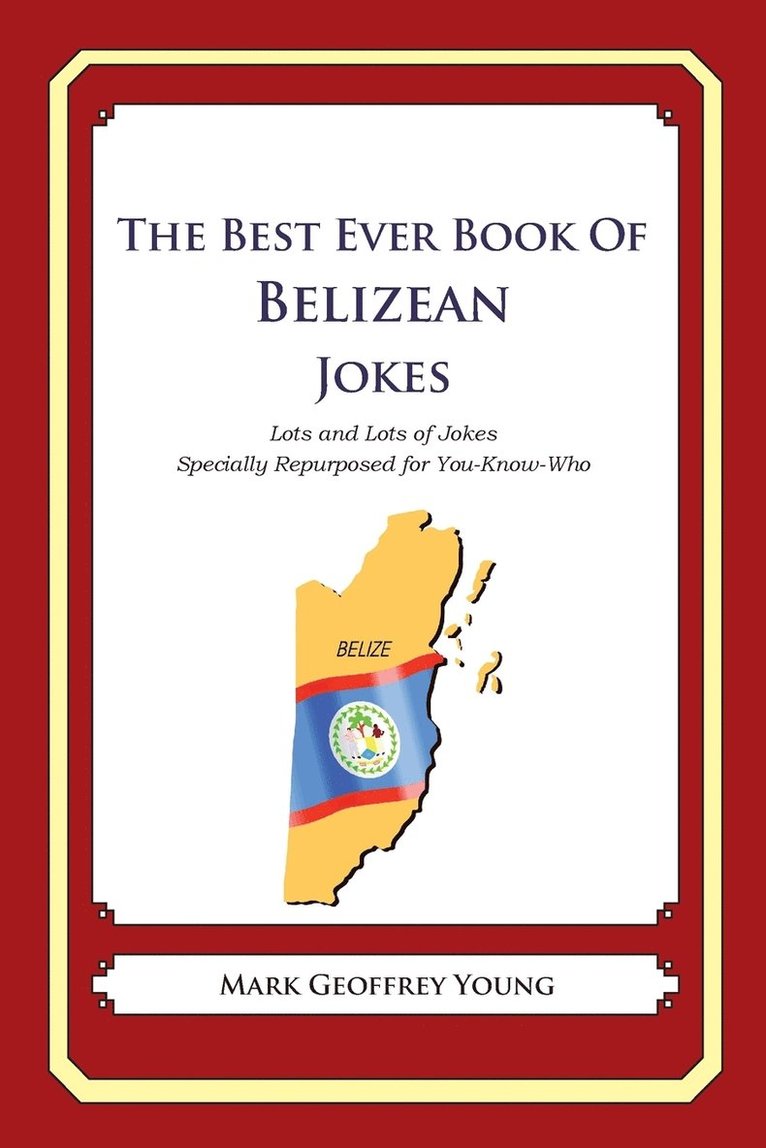 The Best Ever Book of Belizean Jokes 1