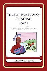 bokomslag The Best Ever Book of Chadian Jokes: Lots and Lots of Jokes Specially Repurposed for You-Know-Who