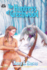bokomslag The Huntress of Greenwood