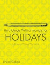 bokomslag Third Grade Writing Prompts for Holidays: A Creative Writing Workbook