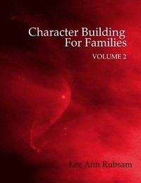 bokomslag Character Building for Families Volume 2