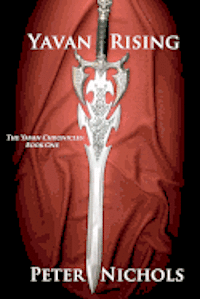 The Yavan Chronicles: Yavan Rising