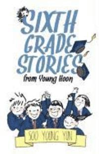 bokomslag Sixth Grade Stories from Young Hoon