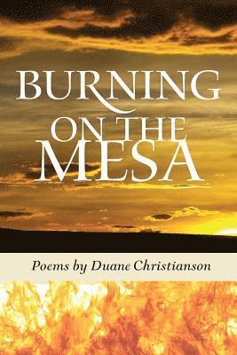 Burning on the Mesa 1