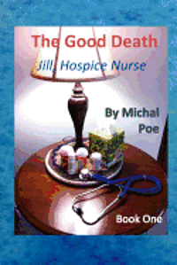 bokomslag Jill - Hospice Nurse, Book One: The Good Death