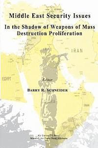 Middle East Security Issues in the Shadow of Weapons of Mass Destruction Proliferation 1