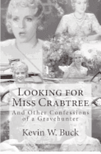 bokomslag Looking for Miss Crabtree: And Other Confessions of a Gravehunter