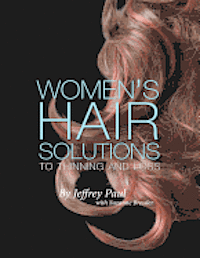 Jeffrey Paul - Women's Hair Solutions to Thinning and Loss, Häftad