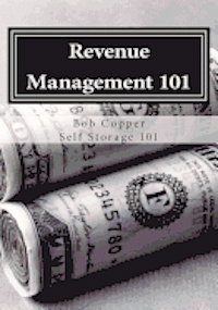 bokomslag Revenue Management 101: Using Effective Techniques to Increase Revenues and Asset Value