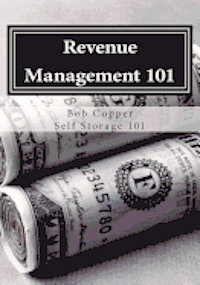 Revenue Management 101: Using Effective Techniques to Increase Revenues and Asset Value 1