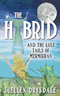 bokomslag The Hybrid: And the Lost Tails of Mermirran