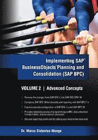 Implementing SAP Business Objects Planning and Consolidation (SAP BPC) Volume II: Advanced Concepts 1