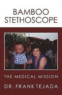 bokomslag Bamboo Stethoscope.: The Medical Mission