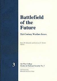 Battlefield of the Future - 21st Century Warfare Issues