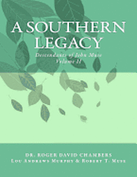 A Southern Legacy: Descendants of John Muse, Häftad