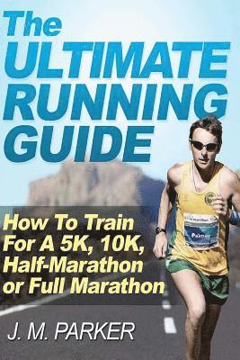 bokomslag The Ultimate Running Guide
