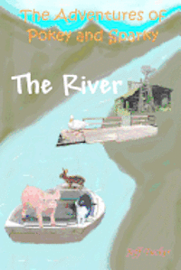 The Adventures of Pokey and Sparky: The River 1