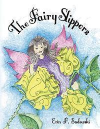 bokomslag The Fairy Slippers: The Fairy Slippers: The Fairy Slippers